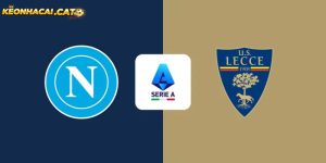 Soi kèo Napoli vs Lecce