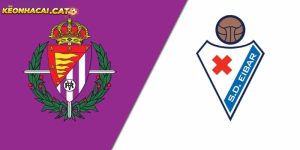 Soi kèo Real Valladolid vs Eibar