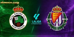 Soi kèo Racing Santander vs Real Valladolid