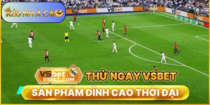 Vsbet chuyên trang kèo uy tín số 1 hiện nay